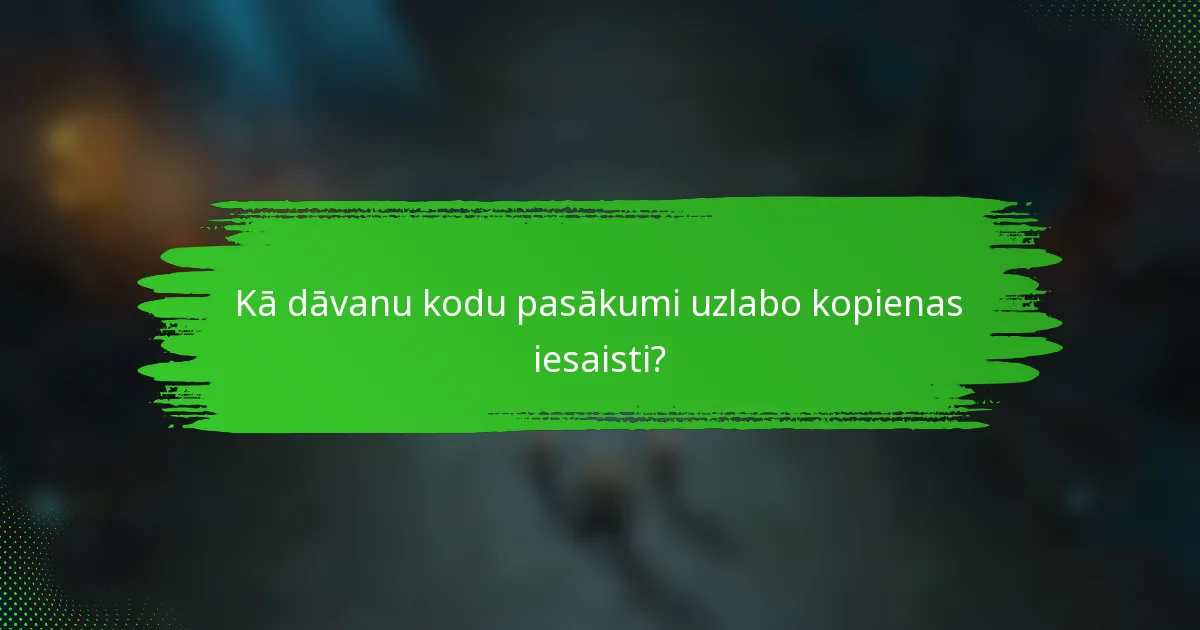 Kā dāvanu kodu pasākumi uzlabo kopienas iesaisti?