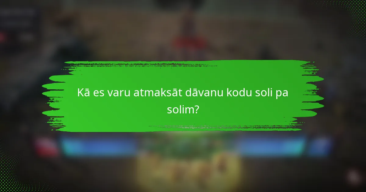Kā es varu atmaksāt dāvanu kodu soli pa solim?
