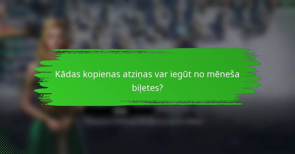 Kādas kopienas atziņas var iegūt no mēneša biļetes?