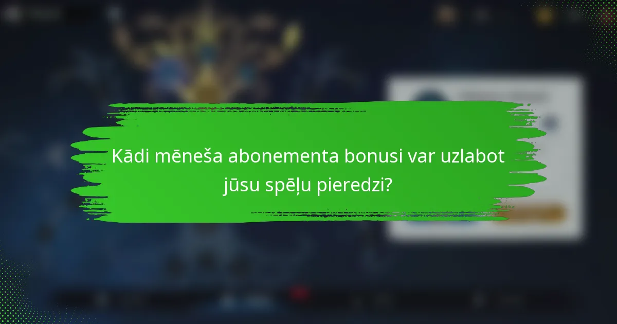 Kādi mēneša abonementa bonusi var uzlabot jūsu spēļu pieredzi?