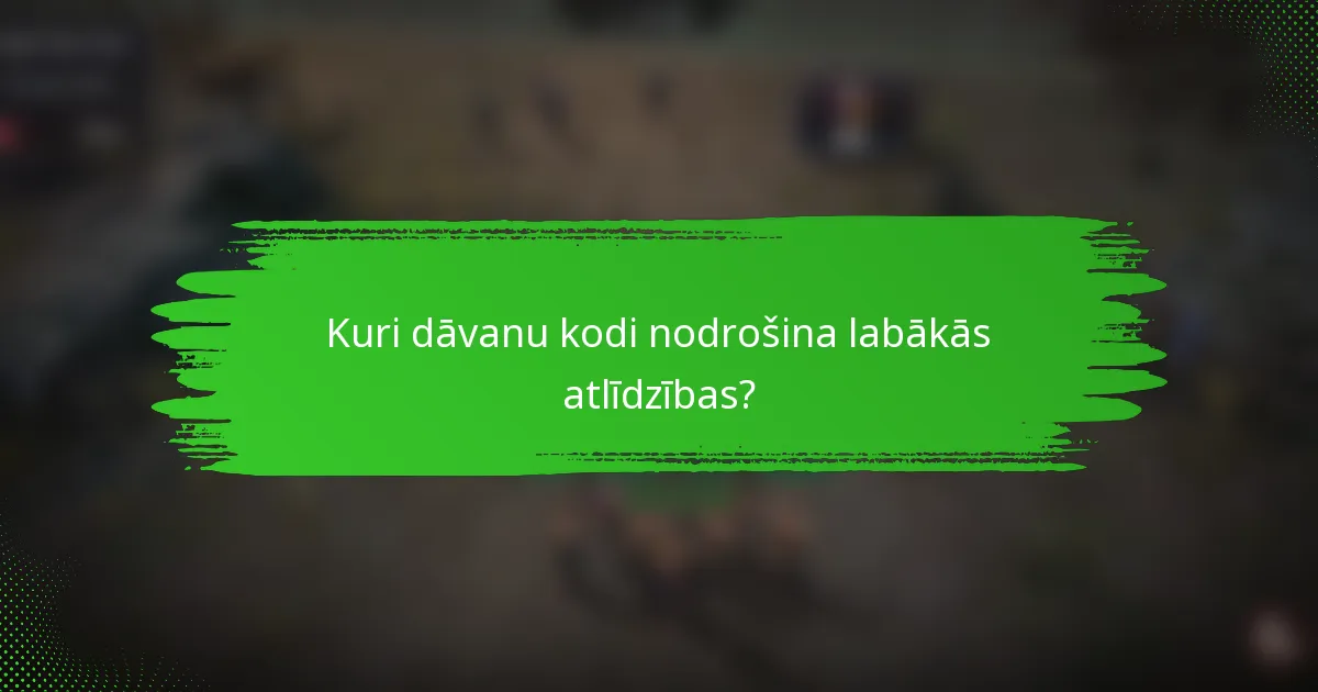 Kuri dāvanu kodi nodrošina labākās atlīdzības?